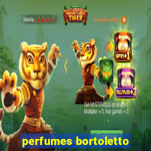 perfumes bortoletto